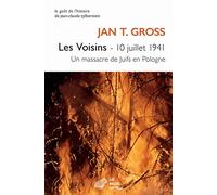 Les Voisins: 10 juillet 1941. Un massacre de Juifs en Pologne