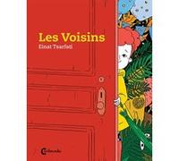 Les voisins Einat Tsarfati (Auteur), Rosie Pinhas-Delpuech (Traduction)
