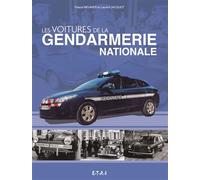 Les voitures de la gendarmerie nationale - Pascal Meunier - Eds Techniques Pour L'automobile Et L'industrie - cartonné - Beau livre