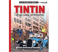 Les voitures de légende Tome 2 : Tintin et les autos Américaines