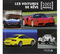 Les voitures de rêve en 1001 photos NE