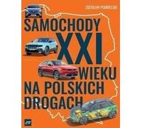 Les voitures du 21e siècle sur les routes polonaises - Zdzisław Podbielski (Literatur, Automobil auf Polnisch)