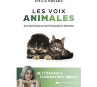 Les voix animales - Comprendre la communication animale Sylvia Morand (Auteur)