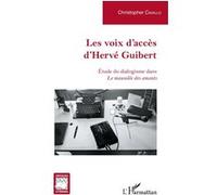 Les voix d'accès d'Hervé Guibert Christopher Cavallo (Auteur)