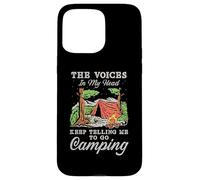 Les Voix dans ma Main ne cessent de me dire de Faire du Camping Coque pour iPhone 15 Pro Max