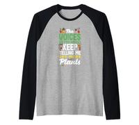 Les Voix dans ma tête n'arrêtent Pas de me dire « achète Plus de Plantes » Manche Raglan