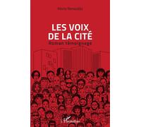 Les voix de la cité Roman témoignage - Marie Renaudès - L'harmattan - broché - Roman