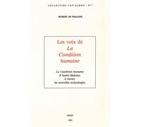 Les Voix de La Condition humaine La Condition humaine d'André Malraux à travers les nouvelles technologies - Hubert De Phalèse - Nizet - broché - Livre