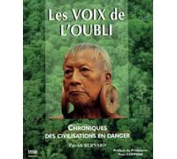 Les Voix de l'oubli. Chroniques des civilisations en danger