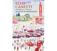 Les Voix de Marrakech - journal d'un voyage - Elias Canetti - Lgf - Livre