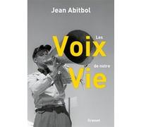 Les voix de notre vie Jean Abitbol (Auteur)