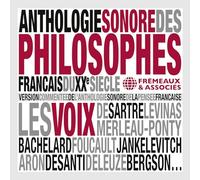 Les Voix de Sartre, Levinas, Merleau-Ponty, Bachelard, Jankelevitch,…