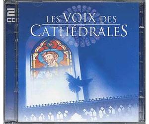 Les Voix Des Cathédrales : Grands Choeurs Sacrés De Vivaldi A Messiaen Int. Divers