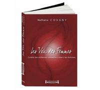 Les voix des femmes Contre les violences sexuelles envers les femmes - Nathalie Cougny - Sudarenes - broché - Essai