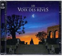 Les Voix Des Rêves : Dans Le Secret Des Émotions - Airs De Rachmaninov, Barber, Haendel, Mozart, Offenbach, Fauré, Villa-Lobos, Bach, Rameau, Ravel, Monteverdi, Fauré, Puccini, Orff...