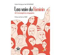 Les voix du féminin: 40 messageres engagées