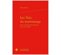 Les Voix Du Marronnage Dans La Littérature Française Du Xviiie Siècle