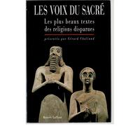 Les Voix Du Sacre. Les Plus Beaux Textes Des Religions Disparues
