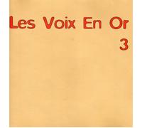 Les Voix En Or Vol. 3