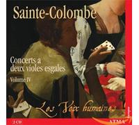 Les Voix humaines - Sainte-Colombe : Concerts À Deux Violes Esgales Vol.4