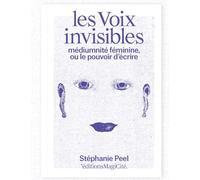 Les voix invisibles: Médiumnité féminine, ou le pouvoir d'écrire