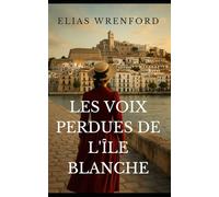 Les Voix Perdues de l’Île Blanche