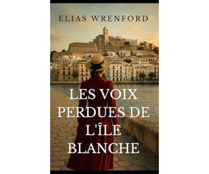 Les Voix Perdues de l’Île Blanche