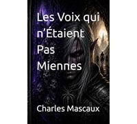 Les Voix qui n’Étaient Pas Miennes