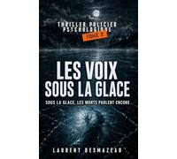 Les Voix sous la glace: Sous la glace, les morts parlent encore…