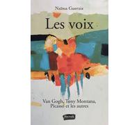 Les Voix - Van Gogh, Tony Montana, Picasso Et Les Autres