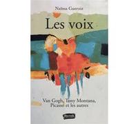 Les Voix. Van Gogh, Tony Montana, Picasso et les autres Naima Guerziz (Auteur)
