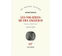 Antonio Tabucchi – Les volatiles de Fra Angelico – Trad. Bernard Comment – Gallimard