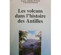 Les Volcans Dans L'histoire Des Antilles