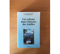 Les volcans dans l'histoire des Antilles