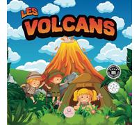 Les Volcans│Livre pour Enfants: Livre scientifique éducatif pour apprendre au sujet des volcans