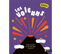Les volcans - Louise Vercors - Nathan - cartonné - Document jeunesse