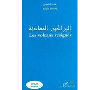 Les volcans résignés - Ridha Smine - L'harmattan - broché - Livre