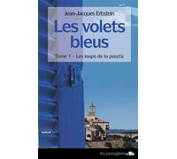 Les volets bleus tome 1 les Les loups de la Puszta - Jean-Jacques Erbstein - Les Passageres - broché - Roman