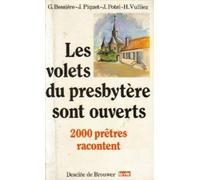 Les volets du presbytère sont ouverts : 2 000 prêtres racontent