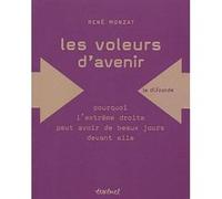 Voleurs d'avenir : Pourquoi l'extrême-droite a de beaux jours devant-elle ?