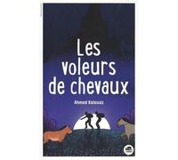 Les Voleurs de chevaux - Ahmed Kalouaz - Oskar - broché - Roman junior
