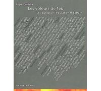 Les voleurs de feu - Roger Deldime - Lansman Eds - broché - Théâtre