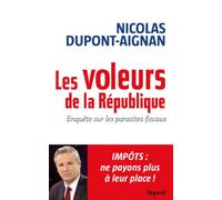 Les voleurs de la République : Enquête sur les parasites fiscaux