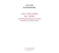 Les Voleurs de sexe. Anthropologie d'une rumeur africaine