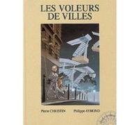 Les Voleurs de villes Pierre Christin (Auteur), Philippe Aymond (Auteur)