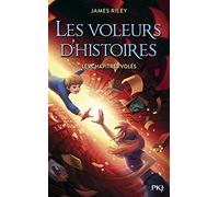 Les Voleurs d'histoires - Tome 2 : Les Chapitres volés