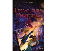 Les Voleurs d'histoires - Tome 3 : Les origines secrètes