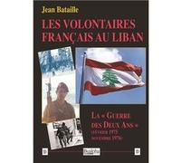 Les volontaires français au Liban Jean BatailleJean Bataille (Auteur)