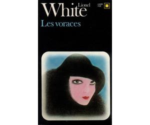 Les Voraces - Lionel White - Gallimard - broché - Livre