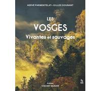 les Vosges: vivantes et sauvages